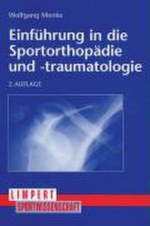 Einführung in die Sportorthopädie und -traumatologie de Wolfgang Menke