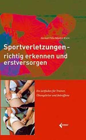 Sportverletzungen - richtig erkennen und erstversorgen de Martin Klein