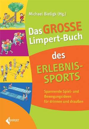 Das große Limpert-Buch des Erlebnissports de Michael Bieligk