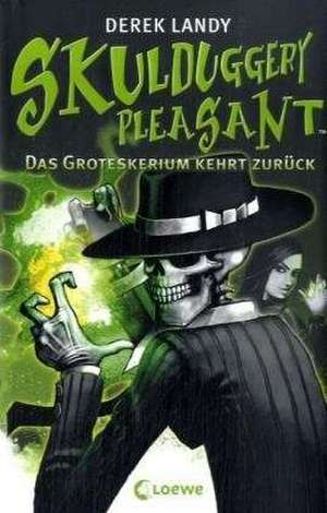 Skulduggery Pleasant 02. Das Groteskerium kehrt zurück de Derek Landy