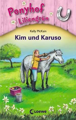 Ponyhof Liliengrün 05. Kim und Karuso de Kelly Mckain