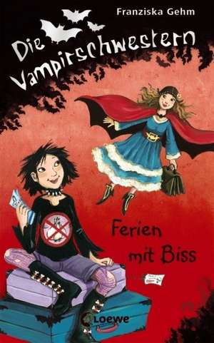 Die Vampirschwestern (Band 5) - Ferien mit Biss de Franziska Gehm