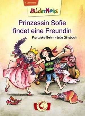 Prinzessin Sofie findet eine Freundin de Franziska Gehm