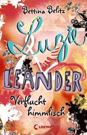 Luzie & Leander 01. Verflucht himmlisch de Bettina Belitz