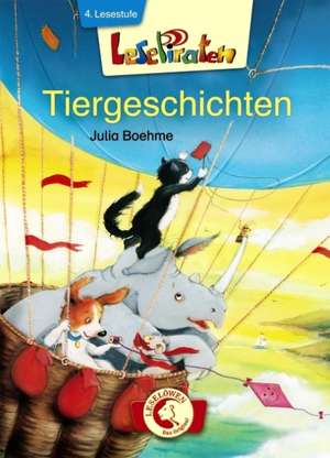 Lesepiraten Tiergeschichten: de la 7 ani de Julia Boehme