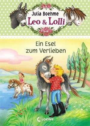 Leo & Lolli - Ein Esel zum Verlieben de Julia Boehme