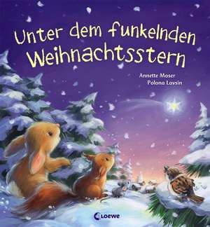 Unter dem funkelnden Weihnachtsstern de Annette Moser