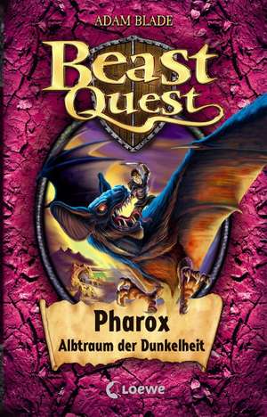 Beast Quest 33 - Pharox, Albtraum der Dunkelheit de Adam Blade