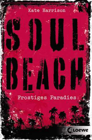 Soul Beach - Frostiges Paradies de Kate Harrison