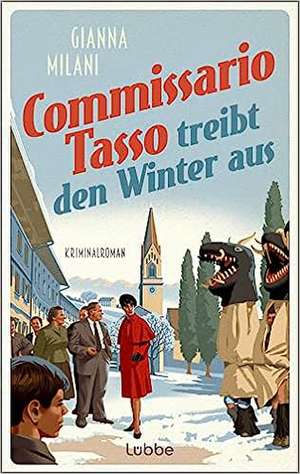 Commissario Tasso treibt den Winter aus de Gianna Milani