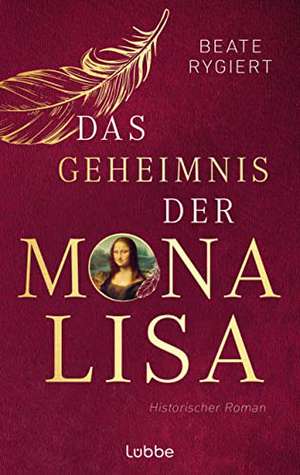 Das Geheimnis der Mona Lisa de Beate Rygiert