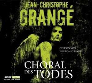 Choral des Todes de Jean-Christophe Grangé