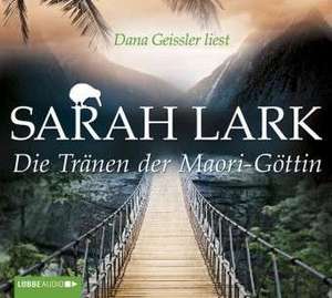 Die Tränen der Maori-Göttin de Sarah Lark