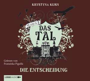 Das Tal. Season 2.4. Die Entscheidung de Krystyna Kuhn