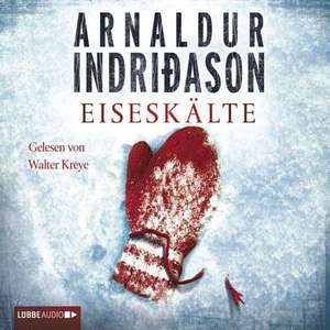 Eiseskälte de Arnaldur Indridason