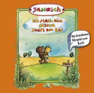 Janosch: Ich mach dich gesund, sagte der Bär/CD