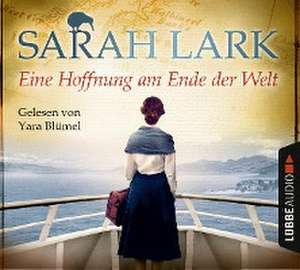 Eine Hoffnung am Ende der Welt de Sarah Lark