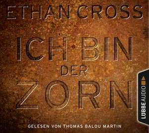 Ich bin der Zorn de Ethan Cross