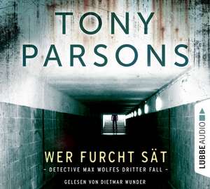 Wer Furcht sät de Tony Parsons