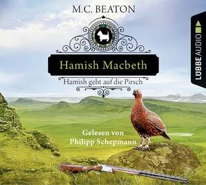 Hamish Macbeth geht auf die Pirsch de M. C. Beaton