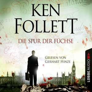 Die Spur der Füchse de Ken Follett