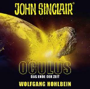 Oculus: Das Ende der Zeit,Sonderedition 09(W.Hohl de John Sinclair