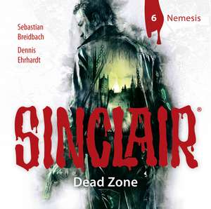 Sinclair - Dead Zone: Folge 06 de Dennis Ehrhardt