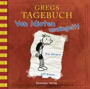 Gregs Tagebuch 1 - Von Idioten umzingelt! de Jeff Kinney