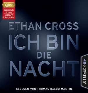 Ich bin die Nacht de Ethan Cross