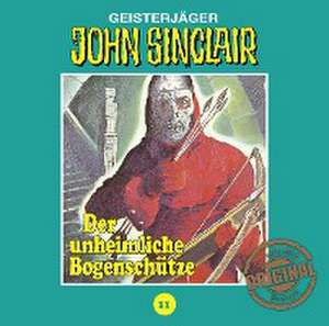 Der unheimliche Bogenschütze de John Sinclair Tonstudio Braun-Folge 11