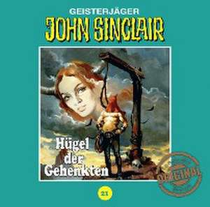 Hügel der Gehenkten de John Sinclair Tonstudio Braun-Folge 21