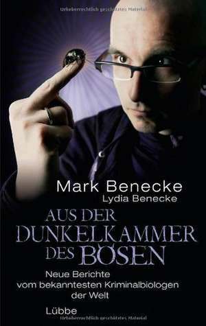 Aus der Dunkelkammer des Bösen de Mark Benecke