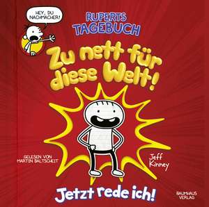 Ruperts Tagebuch - Zu nett für diese Welt! de Jeff Kinney