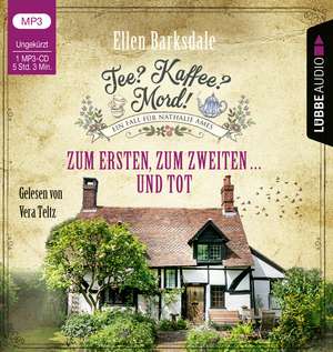 Tee? Kaffee? Mord! - Zum Ersten, zum Zweiten ... und tot de Ellen Barksdale