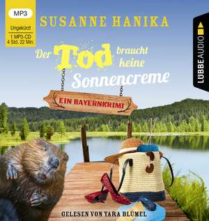 Der Tod braucht keine Sonnencreme de Susanne Hanika