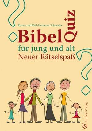 Bibelquiz für jung und alt de Karl-Hermann Schneider