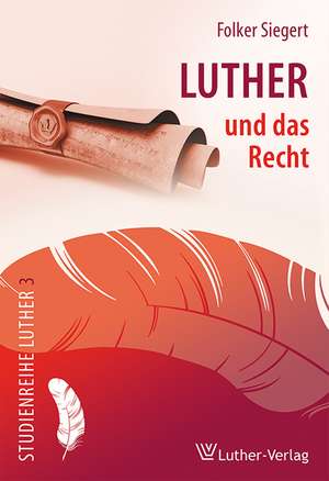 Luther und das Recht de Folker Siegert