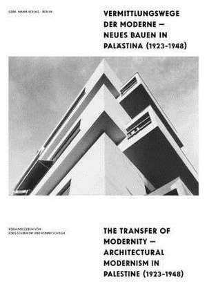 Vermittlungswege der Moderne - Neues Bauen in Palästina 1923-1948 de Ines Weizman