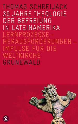 Stationen Eines Exodus: 35 Jahre Theologie Der Befreiung in Lateinamerika Lernprozesse - Herausforderungen - Impulse Fur Die Weltkirche de Thomas Schreijäck