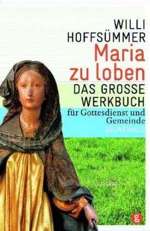 Maria zu loben de Willi Hoffsümmer