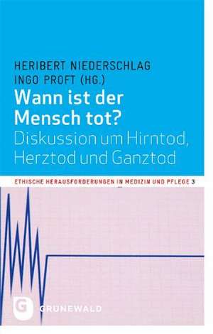 Wann ist der Mensch tot? de Heribert Niederschlag