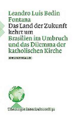 Das Land der Zukunft kehrt um de Leandro Luis Bedin Fontana