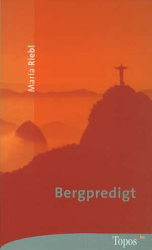 Bergpredigt de Maria Riebl