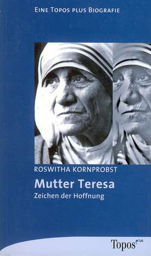 Mutter Teresa de Roswitha Kornporbst