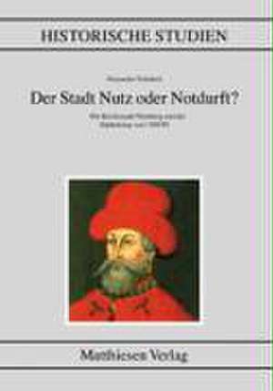 Der Stadt Nutz oder Notdurft? de Alexander Schubert