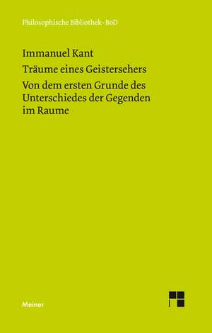 Traume Eines Geistersehers: Uber Die Grunde Der Entmutigung Auf Philosophischem Gebiet de Immanuel Kant