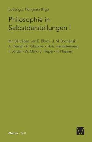 Philosophie in Selbstdarstellungen I: Uber Die Grunde Der Entmutigung Auf Philosophischem Gebiet de Ludwig J Pongratz