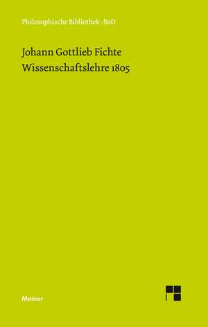 Wissenschaftslehre (1805) de Johann G Fichte