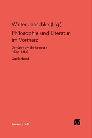 Philosophie Und Literatur Im Vormarz: Uber Die Grunde Der Entmutigung Auf Philosophischem Gebiet de Walter Jaeschke