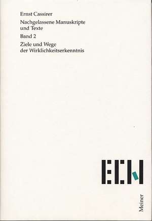 Ziele und Wege der Wirklichkeitserkenntnis de Ernst Cassirer